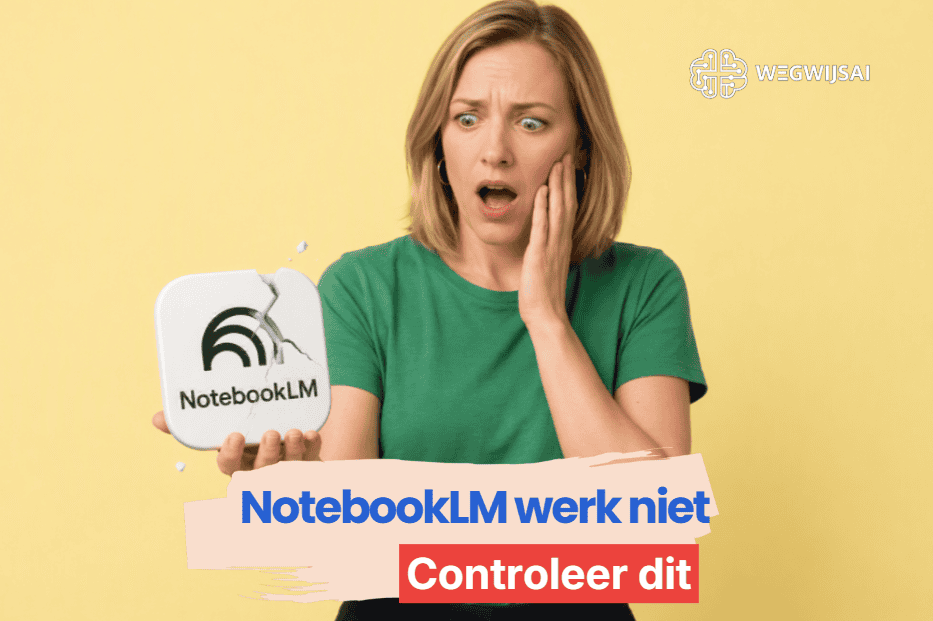 NotebookLM werkt niet? Oorzaken en oplossingen