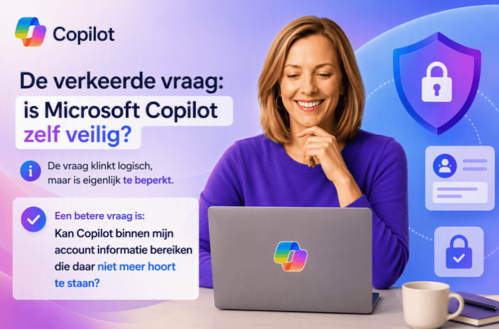 Sanne zit achter haar laptop bij een Copilot-visual over de vraag of Copilot binnen je account informatie kan bereiken die daar niet meer hoort te staan
